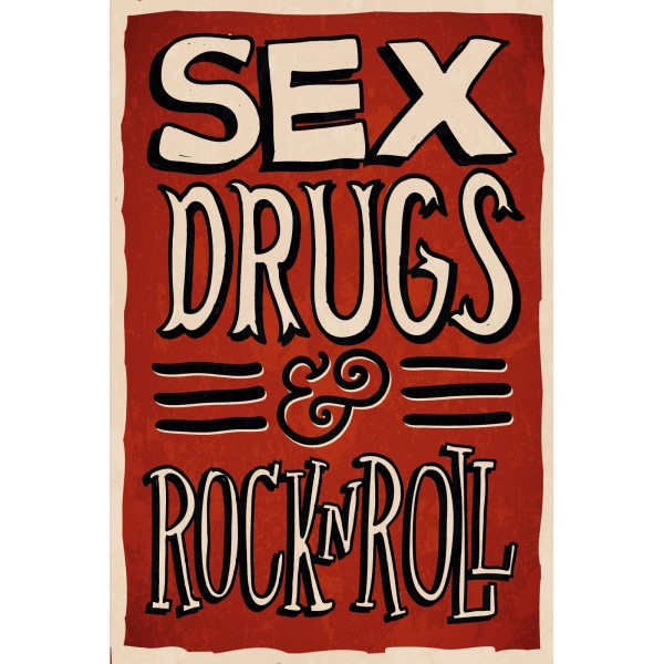 Sex Drugs And Rock N Roll - Retroborden