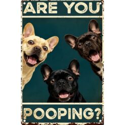 Are You Pooping? French Bull Dog